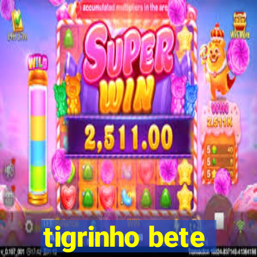 tigrinho bete